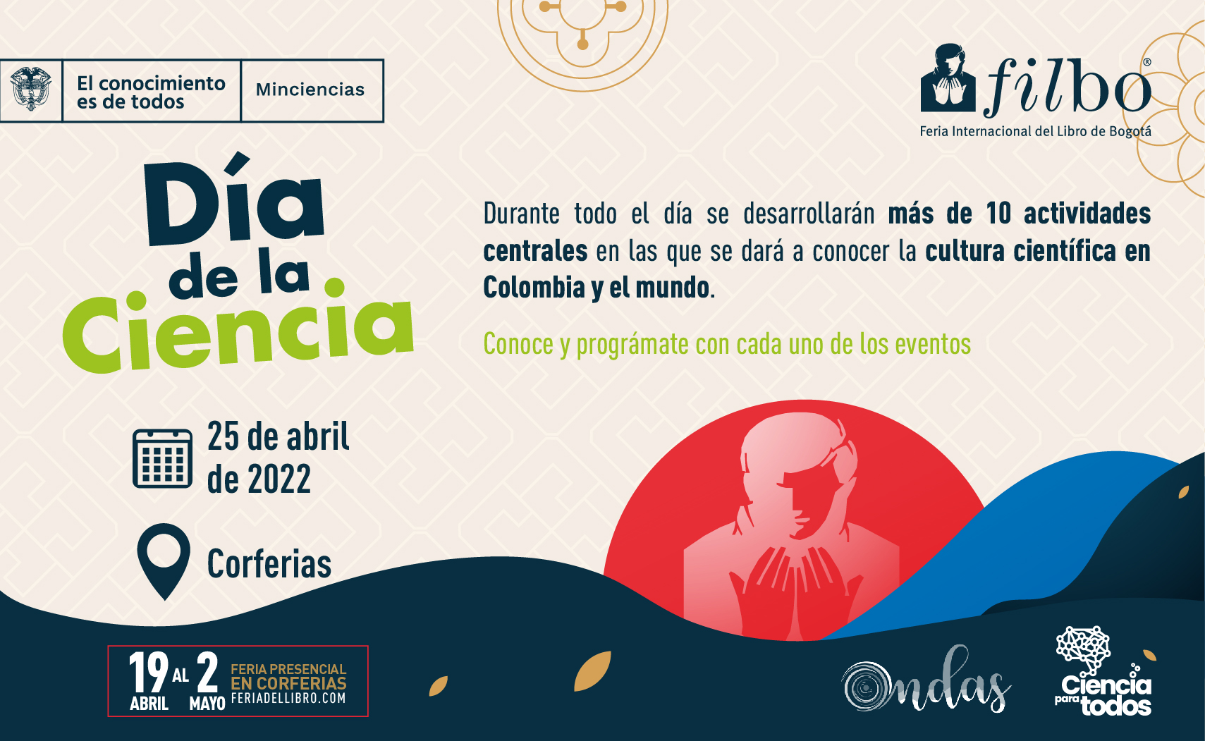 Además, la sexta versión del programa A Ciencia Cierta de Minciencias se lanzará en la Feria del Libro de Bogotá, para seguir promoviendo el fortalecimiento de experiencias comunitarias y prácticas de ciencia, tecnología e innovación.