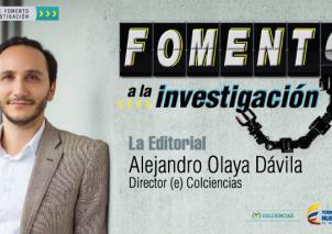 Editorial Alejandro Olaya, Director (e) Colciencias