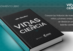 El Programa Ondas destaca historias de niños y jóvenes científicos del país en un libro