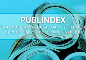 Publindex, una apuesta por la calidad y el impacto de nuestra producción científica