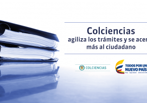 Colciencias redujo sus trámites y logró una relación más simple y ágil con el ciudadano