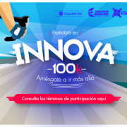Participa en Innova 100k, Arriésgate a ir más allá